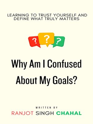 cover image of Why Am I Confused About My Goals?